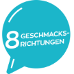 8 Geschmacksrichtungen